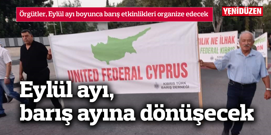 Eylül ayı, barış ayına dönüşecek