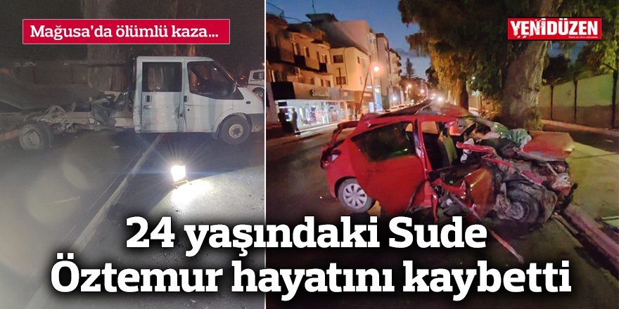 24 yaşındaki Sude Öztemur hayatını kaybetti