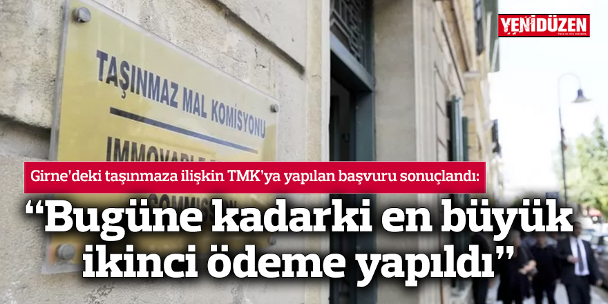 “Bugüne kadarki en büyük ikinci ödeme yapıldı”