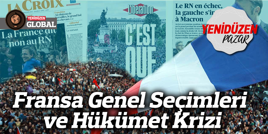 Fransa Genel Seçimleri ve Hükümet Krizi