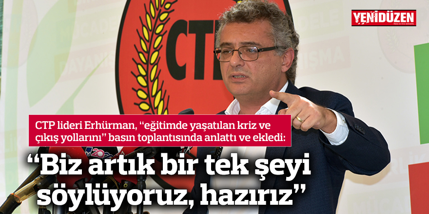 “Biz artık bir tek şeyi söylüyoruz, hazırız”