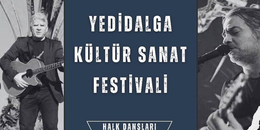 “Yedidalga Kültür Sanat Festivali” cumartesi yapılıyor