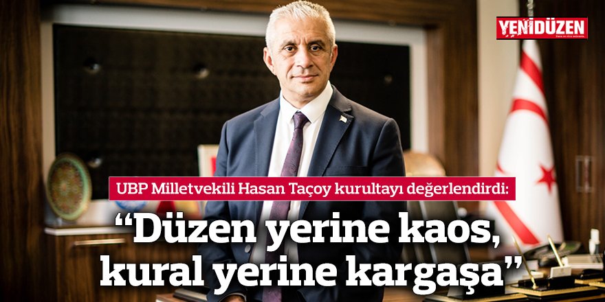 “Düzen yerine kaos, kural yerine kargaşa”