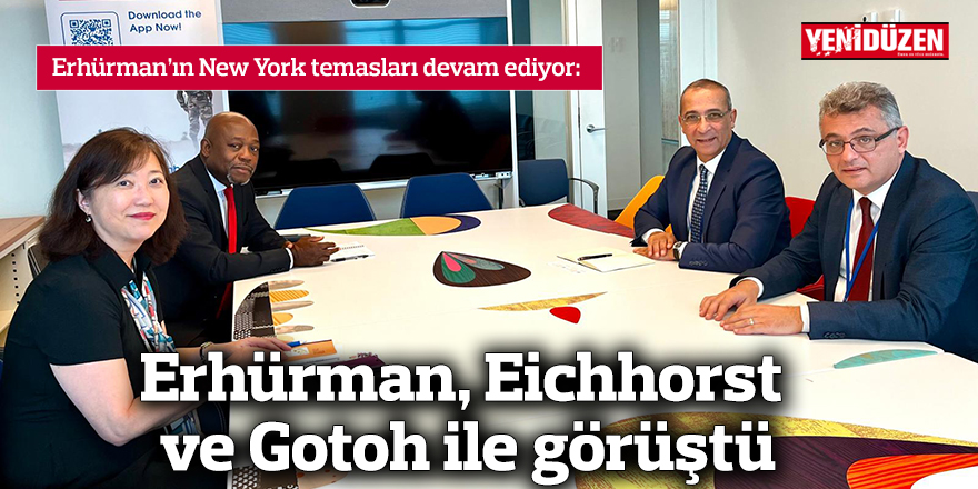 Erhürman, Eichhorst ve Gotoh ile görüştü