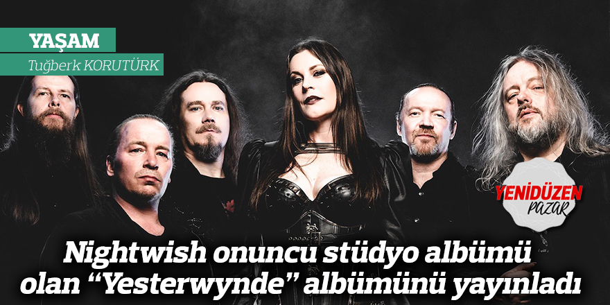 Nightwish onuncu stüdyo albümü olan “Yesterwynde” albümünü yayınladı