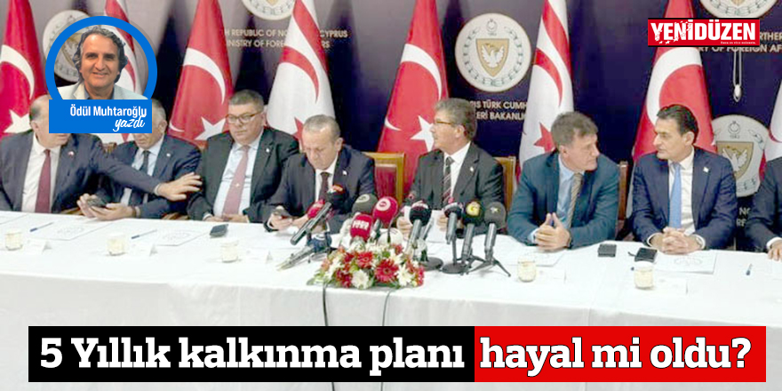 5 Yıllık kalkınma planı hayal mi oldu?