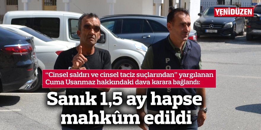 Sanık 1,5 ay hapse mahkûm edildi