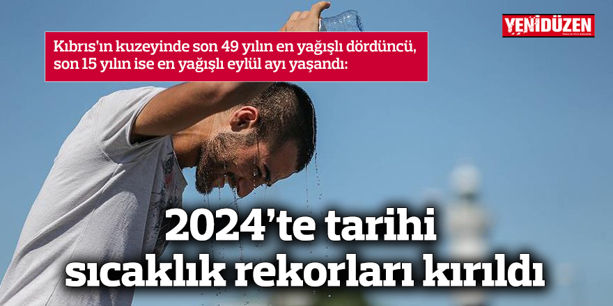 2024’te tarihi sıcaklık rekorları kırıldı