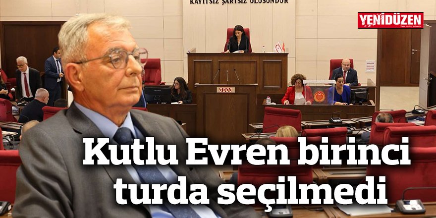 Kutlu Evren birinci turda seçilmedi