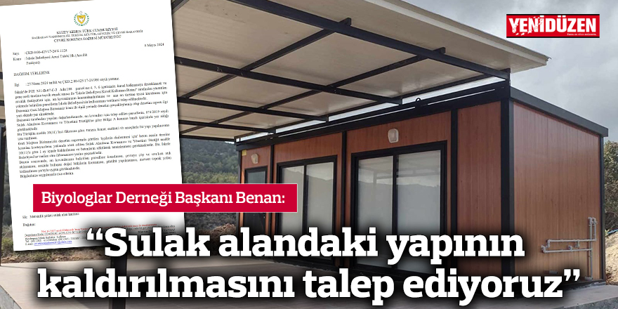 “Sulak alandaki yapının kaldırılmasını talep ediyoruz”