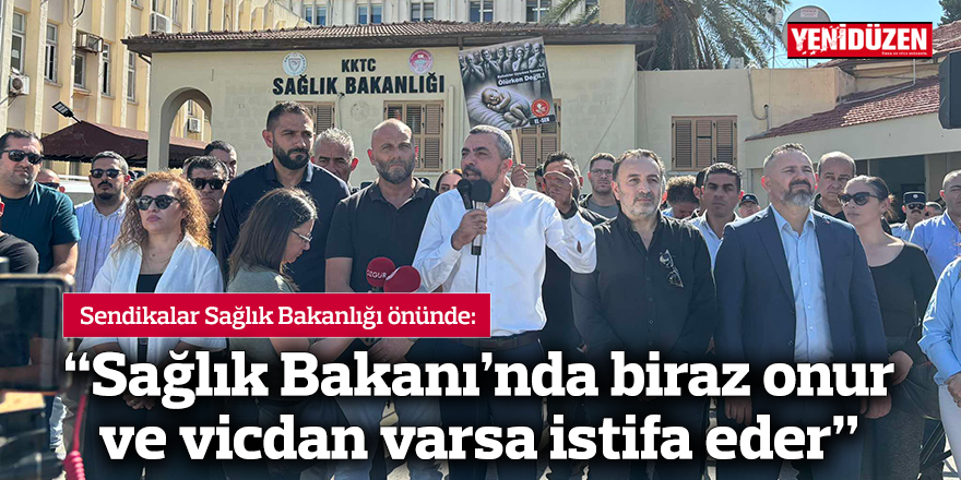 “Sağlık Bakanı’nda biraz onur ve vicdan varsa istifa eder”