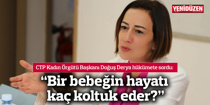 "Bir bebeğin hayatı kaç koltuk eder?"