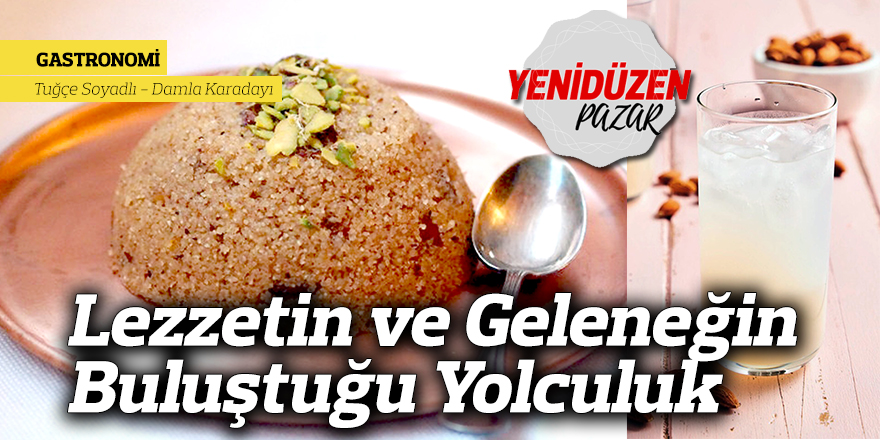 Lezzetin ve Geleneğin Buluştuğu Yolculuk