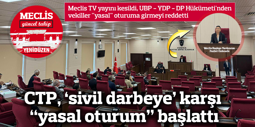 CTP, ‘sivil darbeye’ karşı “yasal oturum” başlattı