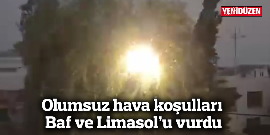 Olumsuz hava koşulları Baf ve Limasol’u vurdu