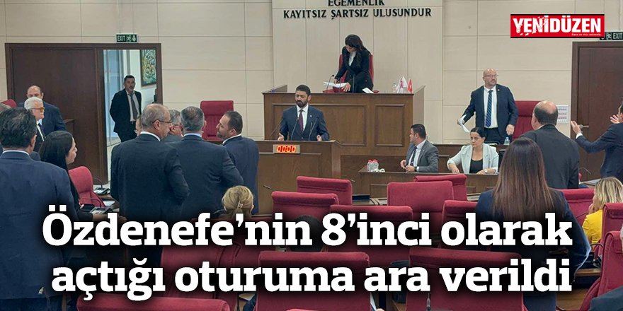 Özdenefe’nin 8’inci olarak açtığı oturuma ara verildi