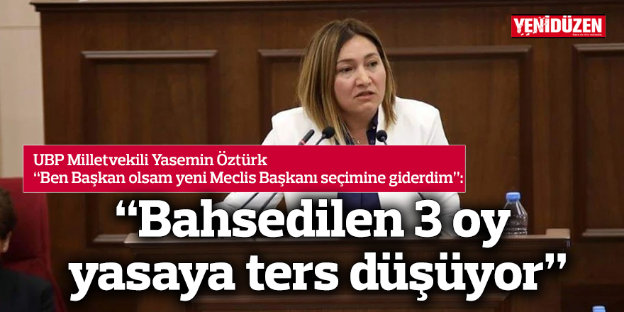 “Bahsedilen 3 oy yasaya ters düşüyor”