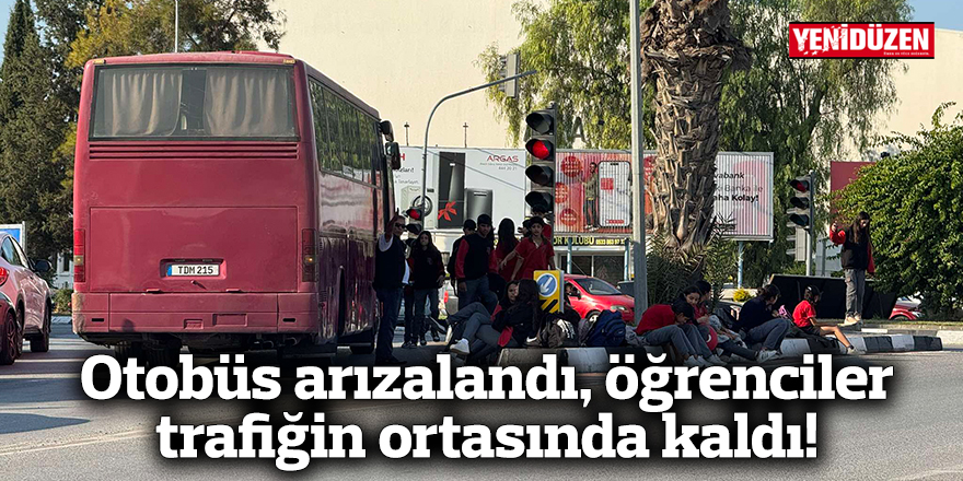 Otobüs arızalandı, öğrenciler trafiğin ortasında kaldı!