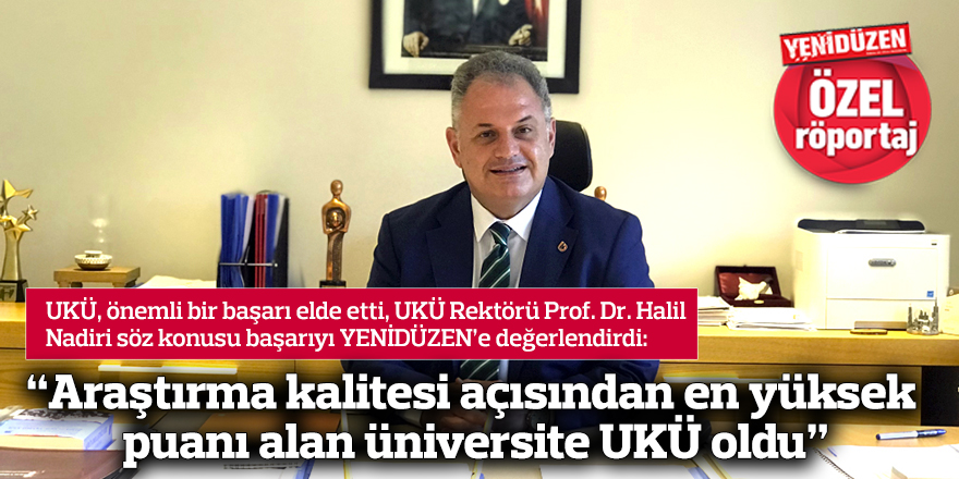 “Araştırma kalitesi açısından en yüksek puanı alan üniversite UKÜ oldu”