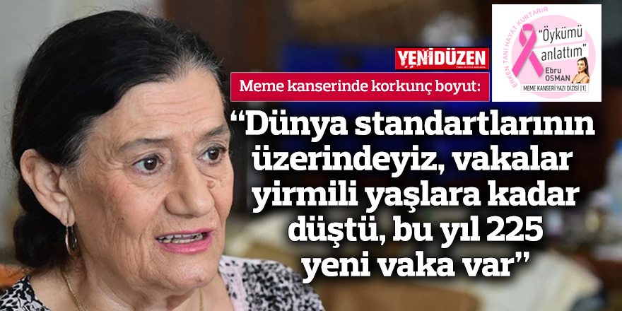 “Dünya standartlarının üzerindeyiz, vakalar yirmili yaşlara kadar düştü, bu yıl 225 yeni vaka var”