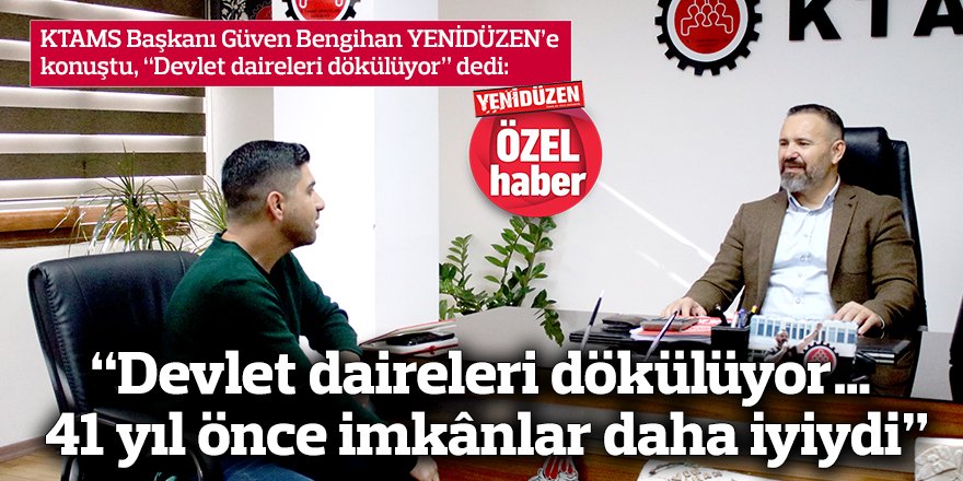 “Devlet daireleri dökülüyor…  41 yıl önce imkânlar daha iyiydi”