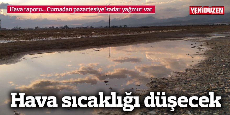 Cumadan pazartesiye kadar yağmur var