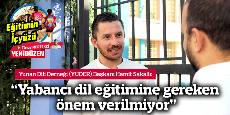 “Yabancı dil eğitimine gereken önem verilmiyor”