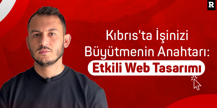 Kıbrıs Web Tasarım Nedir, Neden Önemlidir?