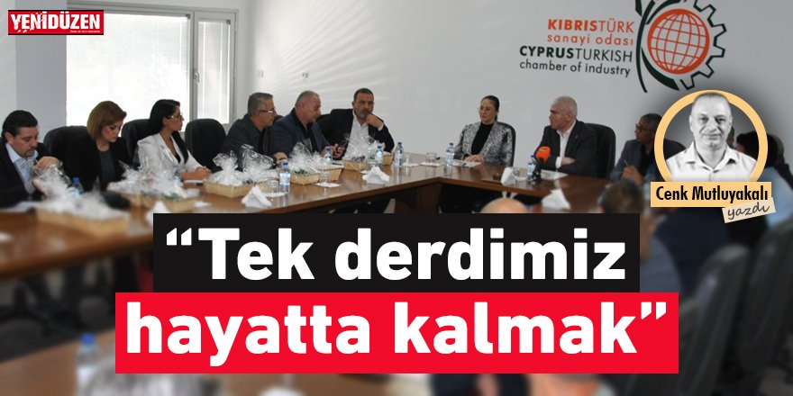 “Tek derdimiz hayatta kalmak”