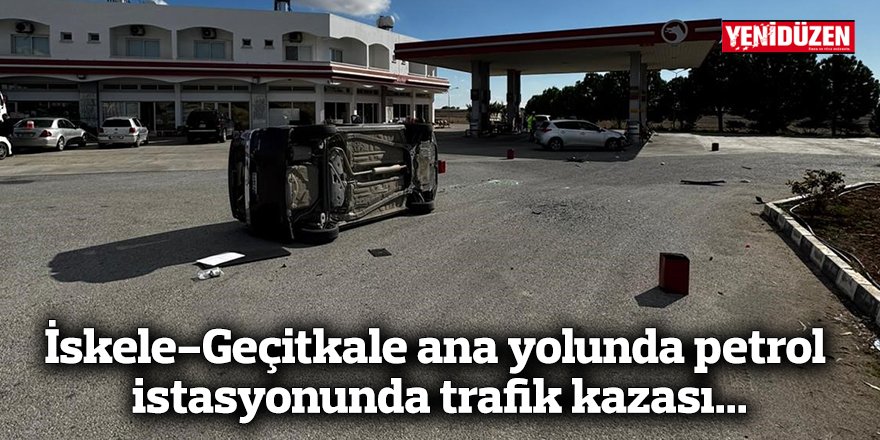 İskele-Geçitkale ana yolunda petrol istasyonunda trafik kazası...