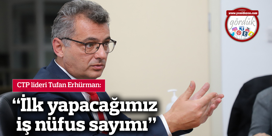 “İlk yapacağımız iş nüfus sayımı”