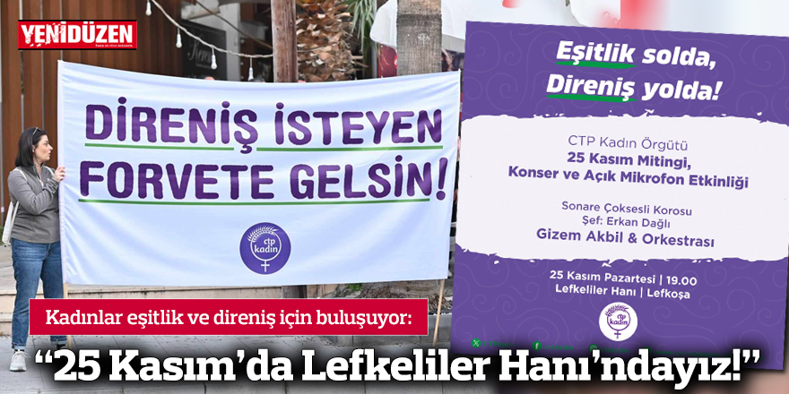 “25 Kasım’da Lefkeliler Hanı’ndayız!”