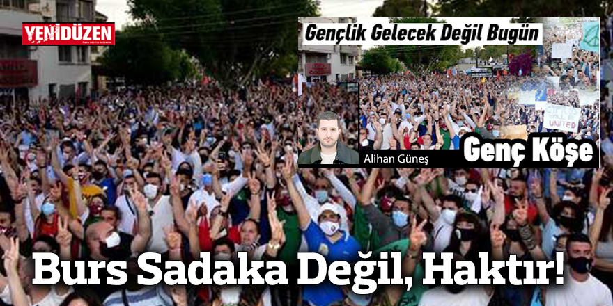 Burs Sadaka Değil, Haktır!