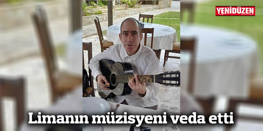 Limanın müzisyeni veda etti