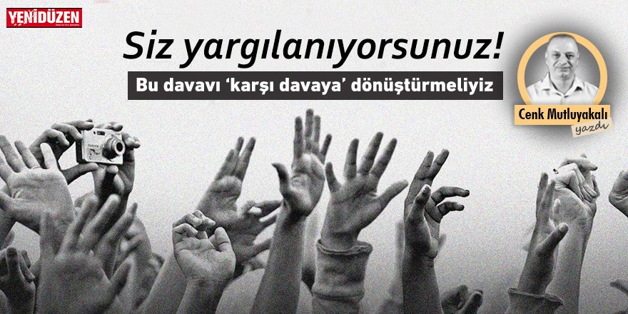 Siz yargılanıyorsunuz!