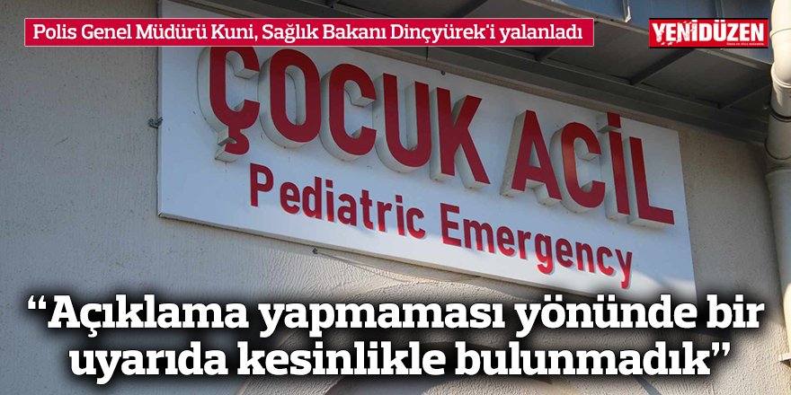 “Açıklama yapmaması yönünde bir uyarıda kesinlikle bulunmadık”