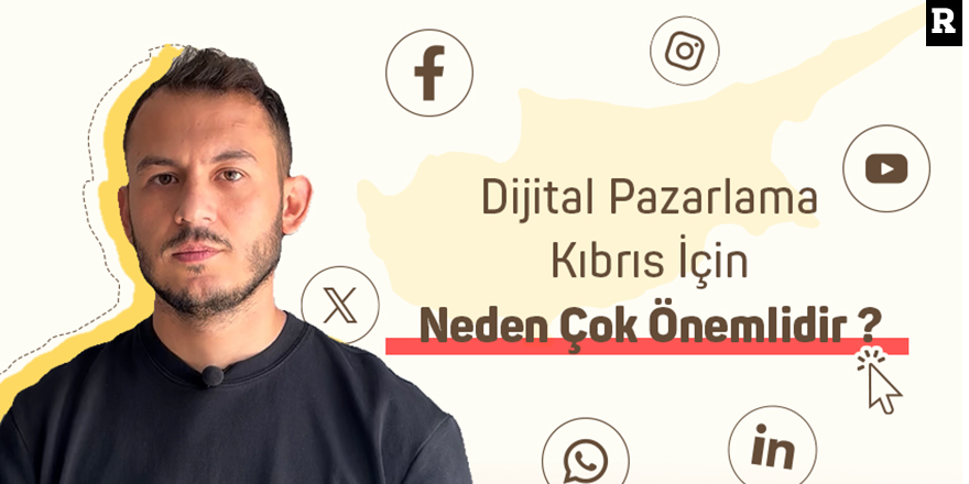 Kıbrıs Dijital Pazarlama: Dijital Dünyada İşinizi Büyütün