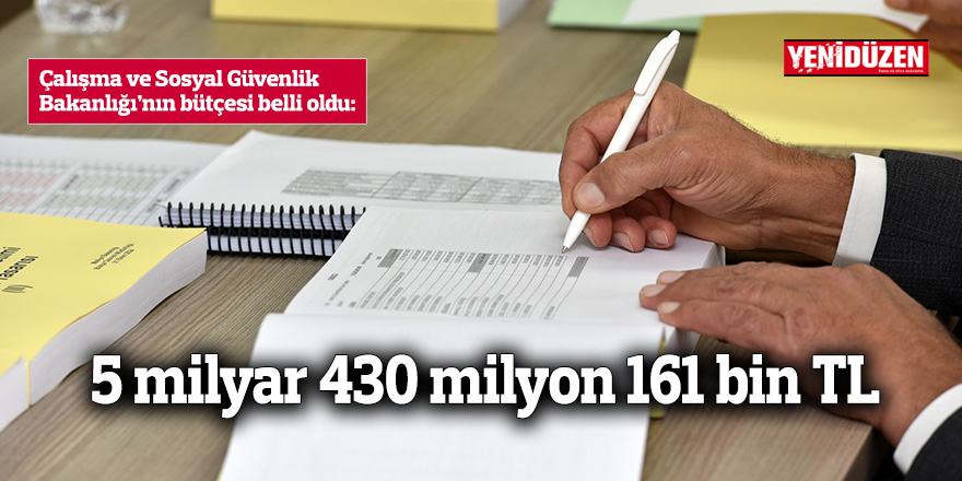 5 milyar 430 milyon 161 bin TL’lik Çalışma ve Sosyal Güvenlik Bakanlığı bütçesi oyçokluğuyla kabul edildi