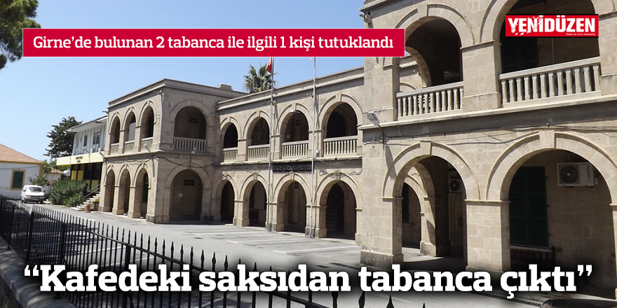 “Kafedeki saksıdan tabanca çıktı”