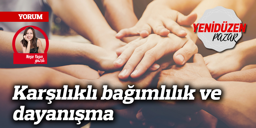 Karşılıklı bağımlılık ve dayanışma