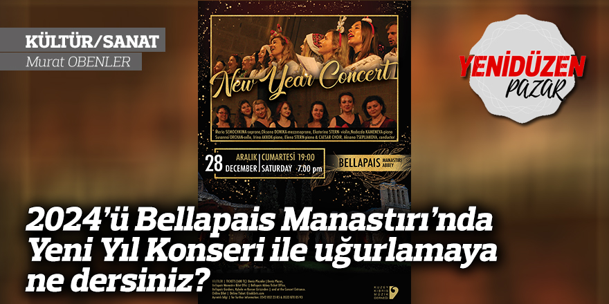 2024’ü Bellapais Manastırı’nda Yeni Yıl Konseri ile uğurlamaya ne dersiniz?