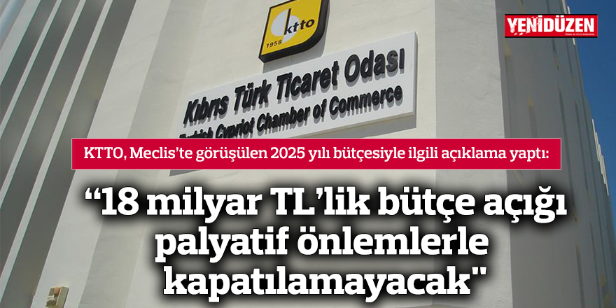 “18 milyar TL’lik bütçe açığı palyatif önlemlerle kapatılamayacak"