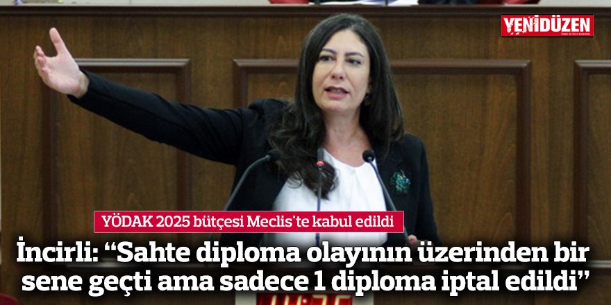 İncirli: “Sahte diploma olayının üzerinden bir sene geçti ama sadece 1 diploma iptal edildi”