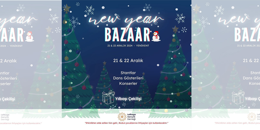 21-22 Aralık’ta yapılacak New Year Bazaar etkinliğinin geliri ilkokul çocuklarının olacak