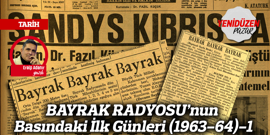 BAYRAK RADYOSU’nun Basındaki İlk Günleri (1963-64)-1