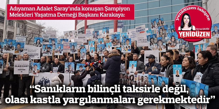 “Sanıkların bilinçli taksirle değil, olası kastla yargılanmaları gerekmektedir”