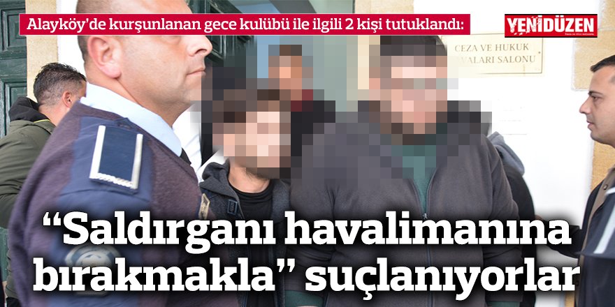 “Saldırganı havalimanına bırakmakla” suçlanıyorlar