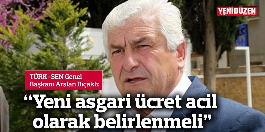 "Yeni asgari ücret acil olarak belirlenmeli"