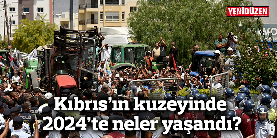 Kıbrıs’ın kuzeyinde 2024’te neler yaşandı?