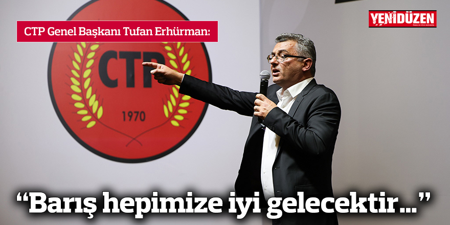 “Barış hepimize iyi gelecektir…”